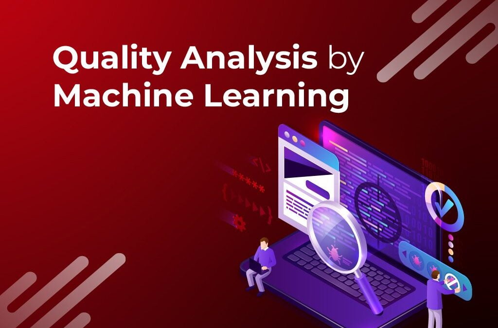 Quality Analysis By Machine Learning