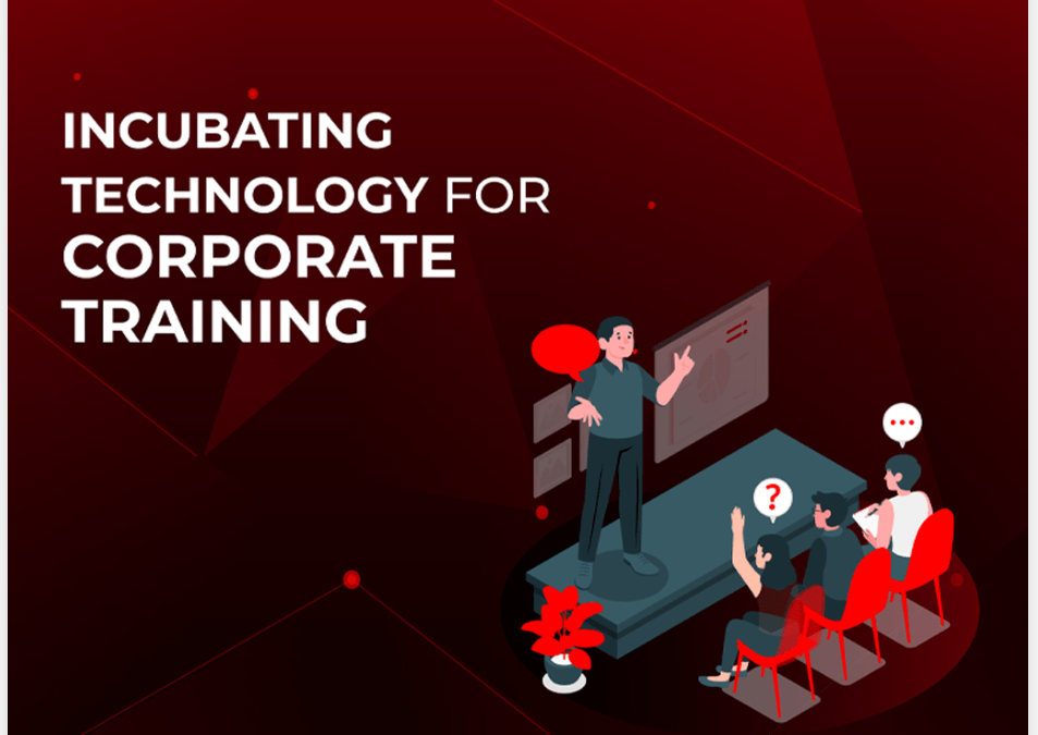 Incubating Technology For Corporate Training