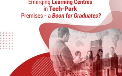 Emerging Learning Centres in Tech-Park Premises – A Boon For Graduates?