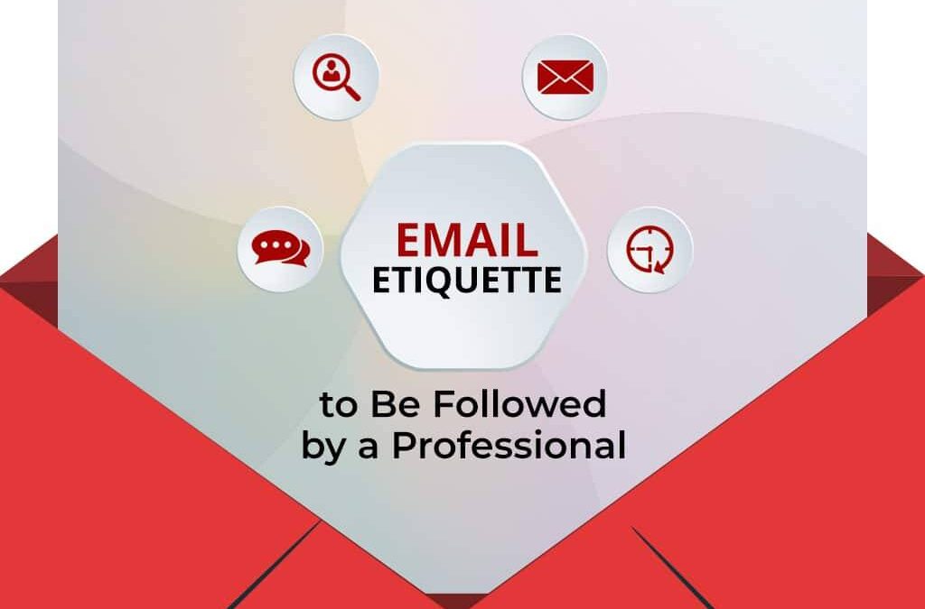 Email Etiquette to be Followed by a Professional