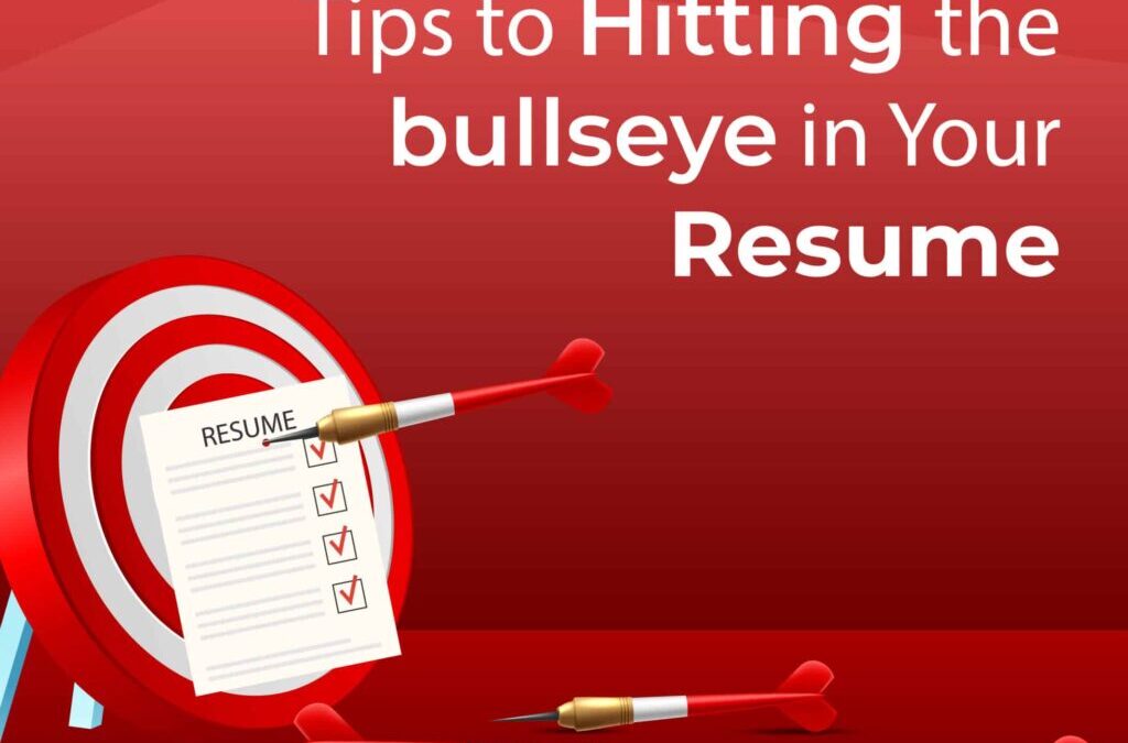 Tips to Hitting the Bullseye in Your Resume