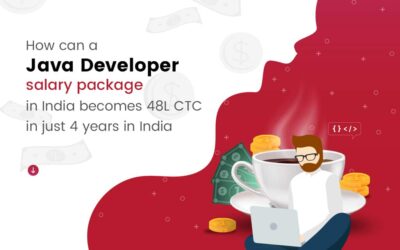 How Can A Java Developer’s Salary Package In India Become 48L CTC In Just Four Years?