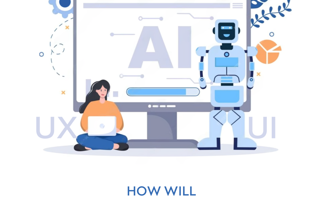 How will AI impact UI/UX Professions in 2025 & Beyond?