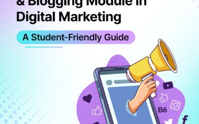 Content Marketing & Blogging Module in Digital Marketing: A Student-Friendly Guide